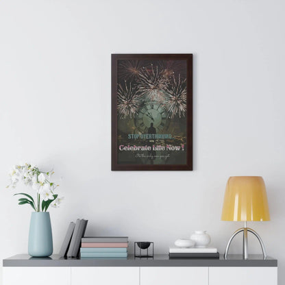 Celebrate Life -Framed Vertical Poster Poster