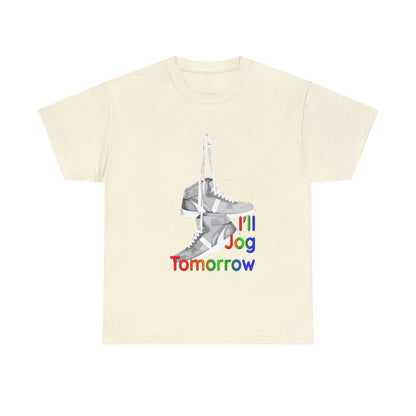 Jog Tomorrow - Unisex Heavy Cotton Tee T-Shirt