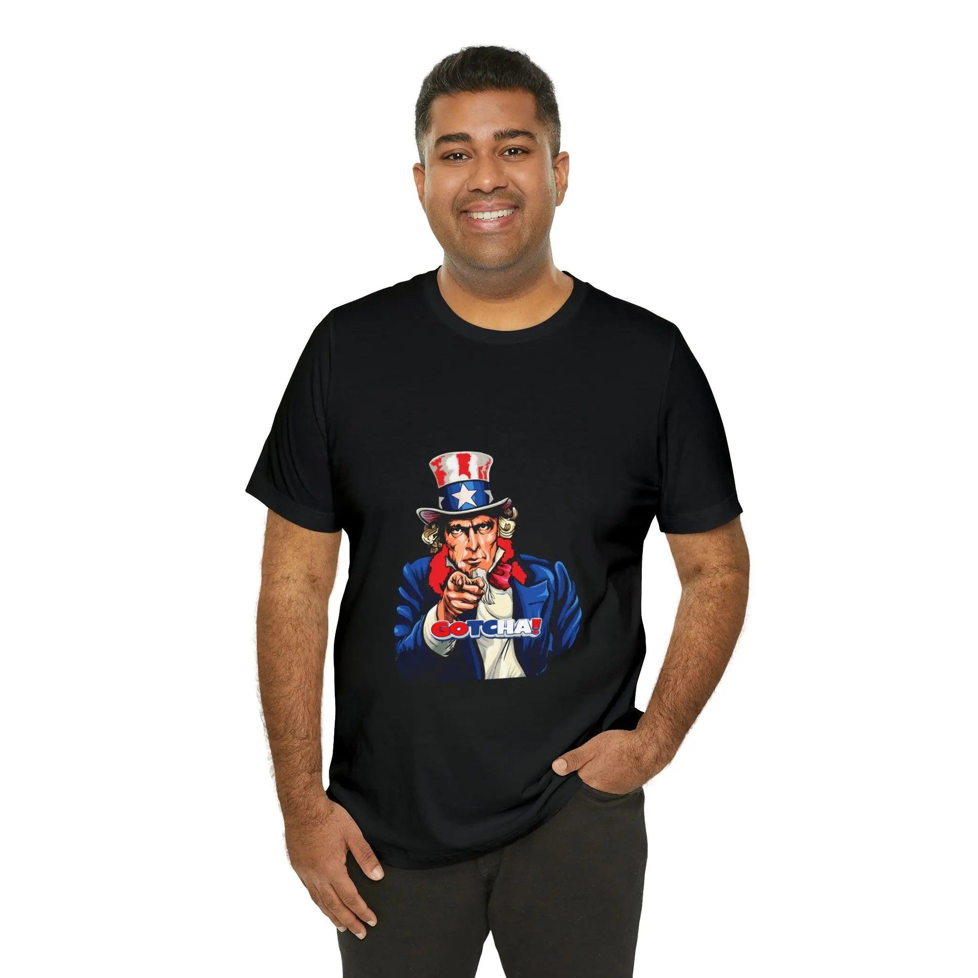 Uncle Sam Gotcha-Unisex Short Sleeve T-shirt T-Shirt